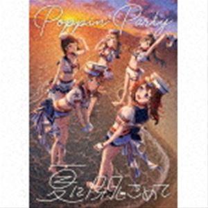 Poppin’Party / 夏に閉じこめて（Blu-ray付生産限定盤／2CD＋2Blu-ray）...