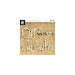 オイ！ウンボボ ザ・クロマニヨンズ / オイ! ウンボボ（通常盤） [CD] : ぐるぐる王国