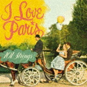 101ストリングス・オーケストラ / I Love Paris ＋1（シャンソン名曲集／アイ・ラヴ・...