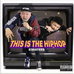83HATERS / THIS IS THE HIPHOP [CD]
