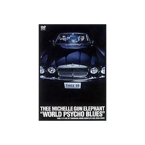 THEE MICHELLE GUN ELEPHANT WORLD PSYCHO BLUES [DVD]｜ggking