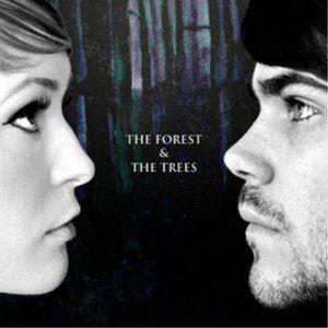 The Forest ＆ The Trees / The Forest ＆ The Trees [C...