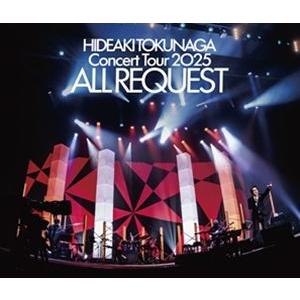 徳永英明 / Concert Tour 2025 ALL REQUEST（初回限定盤／2CD＋Blu...