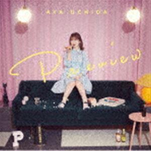 内田彩 / Preview（限定盤／CD＋Blu-ray） [CD]