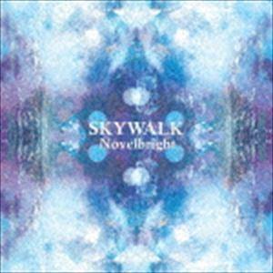 Novelbright / SKYWALK [CD]