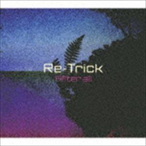 Re-Trick / After all [CD]