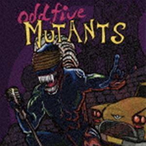 odd five / MUTANTS [CD]｜ggking