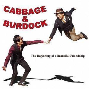 CABBAGE ＆ BURDOCK / The Beginning of a Beautiful Friendship [CD]｜ggking