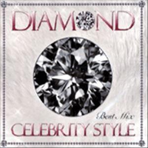 DIAMOND 〜CELEBRITY STYLE BEST MIX〜Mixed by DJ RINA...