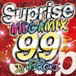 DJ Hiroki（MIX） / THE MEGAMIX 99 -Surprise- Mixed by DJ HIROKI [CD]｜ggking