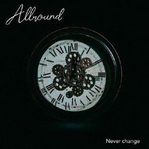 ALLROUND / Never change [CD]｜ggking
