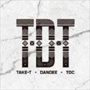TAKE-T × DANDEE × TDC / TDT [CD]｜ggking