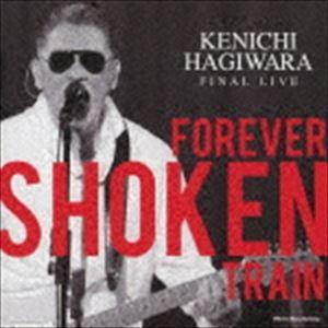 萩原健一 / Kenichi Hagiwara Final Live 〜Forever Shoken...