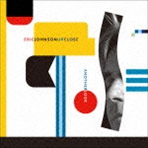 エリック・ジョンソン / アップ・クロース（アナザー・ルック）（SHM-CD） [CD]｜ggking