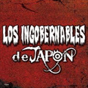 LOS INGOBERNABLES de JAPON [CD]｜ggking