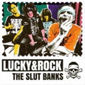 THE SLUT BANKS / LUCKY＆ROCK [CD]｜ggking