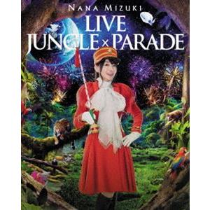 水樹奈々／NANA MIZUKI LIVE JUNGLE × PARADE [Blu-ray]