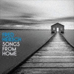 フレッド・ハーシュ（p） / ソングス・フロム・ホーム（輸入盤）