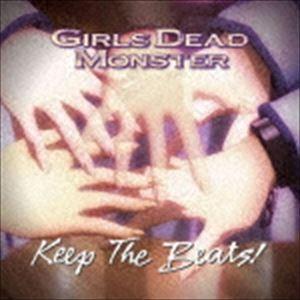 Girls Dead Monster / Keep The Beats! [CD] : ぐるぐる王国2号館