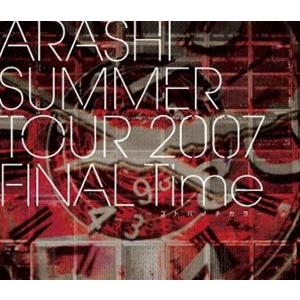 嵐／ARASHI SUMMER TOUR 2007 FINAL Time -コトバノチカラ- [Blu-ray]