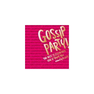 D.Lock（MIX） / GOSSIP PARTY! THE BEST OF CELEB HITS...