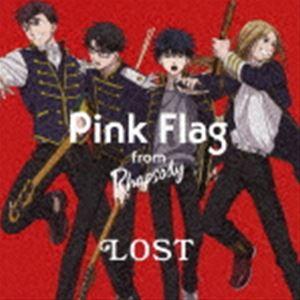 Pink Flag from ラプソディ / LOST [CD]｜ggking