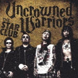 THE STAR CLUB / UNCROWNED WARRIORS [CD]｜ggking