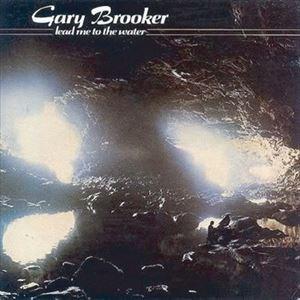 ゲイリー・ブルッカー / LEAD ME TO THE WATER [CD]｜ggking