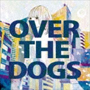OVER THE DOGS / OVER THE DOGS [CD]