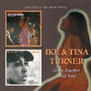IKE ＆ TINA TURNER / COME TOGETHER／’NUFF SAID [CD]