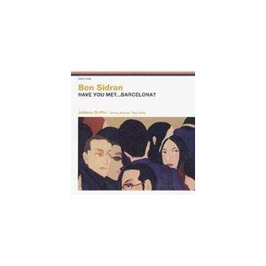 ベン・シドラン / ハヴ・ユーメット・・・バルセロナ? [CD]｜ggking