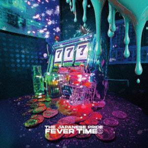 THE JAPANESE PRIDE / FEVER TIME [CD]