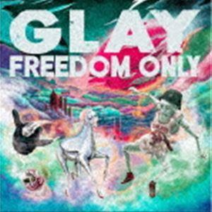 GLAY / FREEDOM ONLY（CD＋DVD） [CD]｜ggking