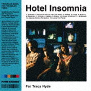 For Tracy Hyde / Hotel Insomnia [CD]｜ggking