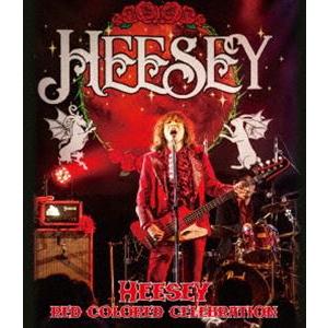 HEESEY／RED COLORED CELEBRATION [Blu-ray]