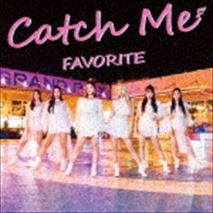 FAVORITE / Catch Me（初回限定盤A／CD＋DVD） [CD]｜ggking
