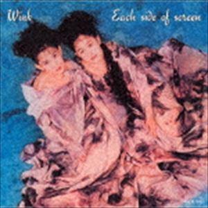 Wink / Each side of screen（UHQCD） [CD]