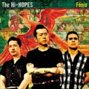 The Hi-Hopes / Fenix [CD]