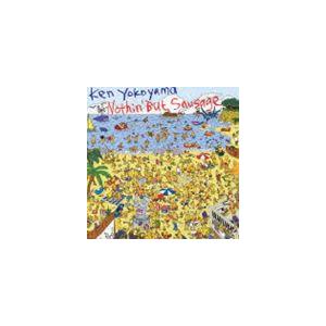 Ken Yokoyama / Nothin’ But Sausage [CD]