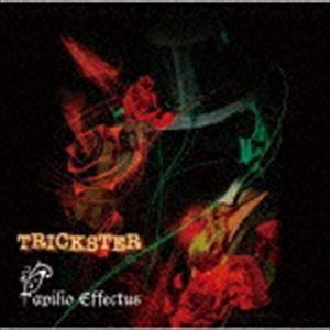 Papilio Effectus / トリックスター [CD]
