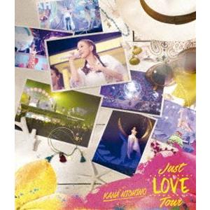 西野カナ／Just LOVE Tour（通常盤） [Blu-ray]