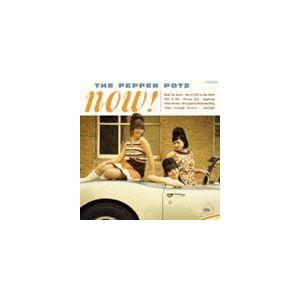 ザ・ペッパー・ポッツ / NOW! [CD]