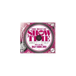 THE BEST OF SHOW TIME 2013 1ST HALF〜Mixed By DJ SH...