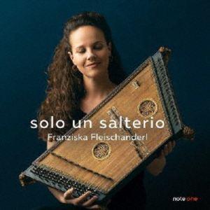フランツィスカ・フライシャンデール（salterio） / ソロ・ウン・サルテリオ 〜 サルテリオの...