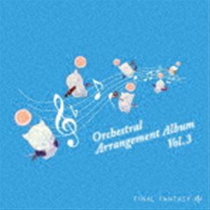 (ゲーム・ミュージック) FINAL FANTASY XIV Orchestral Arrangement Album Vol.3 [CD]