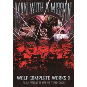 MAN WITH A MISSION／Wolf Complete Works X 〜MAN WITH...