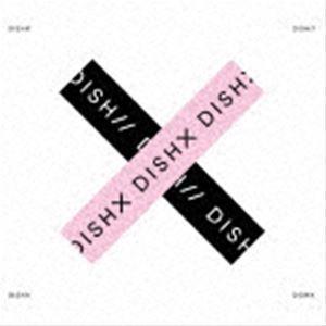 DISH／／ / X（初回生産限定盤B／CD＋DVD） [CD]