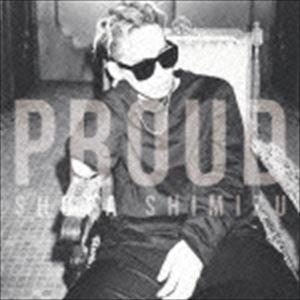 清水翔太 / PROUD（通常盤） [CD]｜ggking