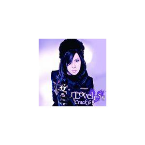 Crack 6 / Loveless（通常盤／TYPE-B） [CD]