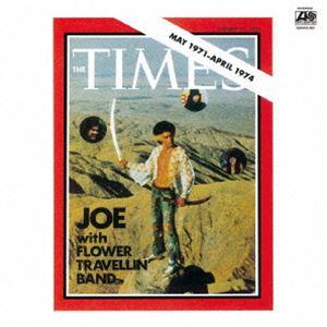 ジョー山中 with FLOWER TRAVELLIN’ BAND / THE TIMES MAY 1971- APRIL 1974（SHM-CD） [CD]｜ggking